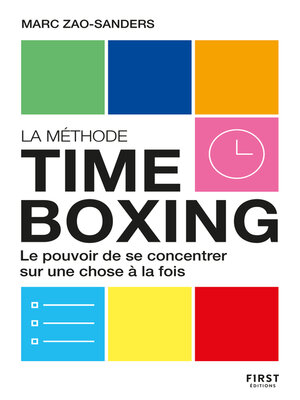 cover image of La Méthode timeboxing. Le pouvoir de se concentrer sur une chose à la fois